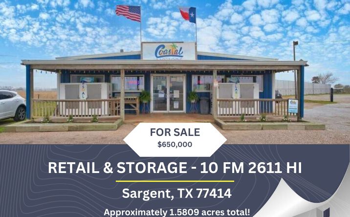 Pictures of Retail, Self Storage property located at 10 FM 2611 HI, Sargent, TX 77414 for sales - image #1