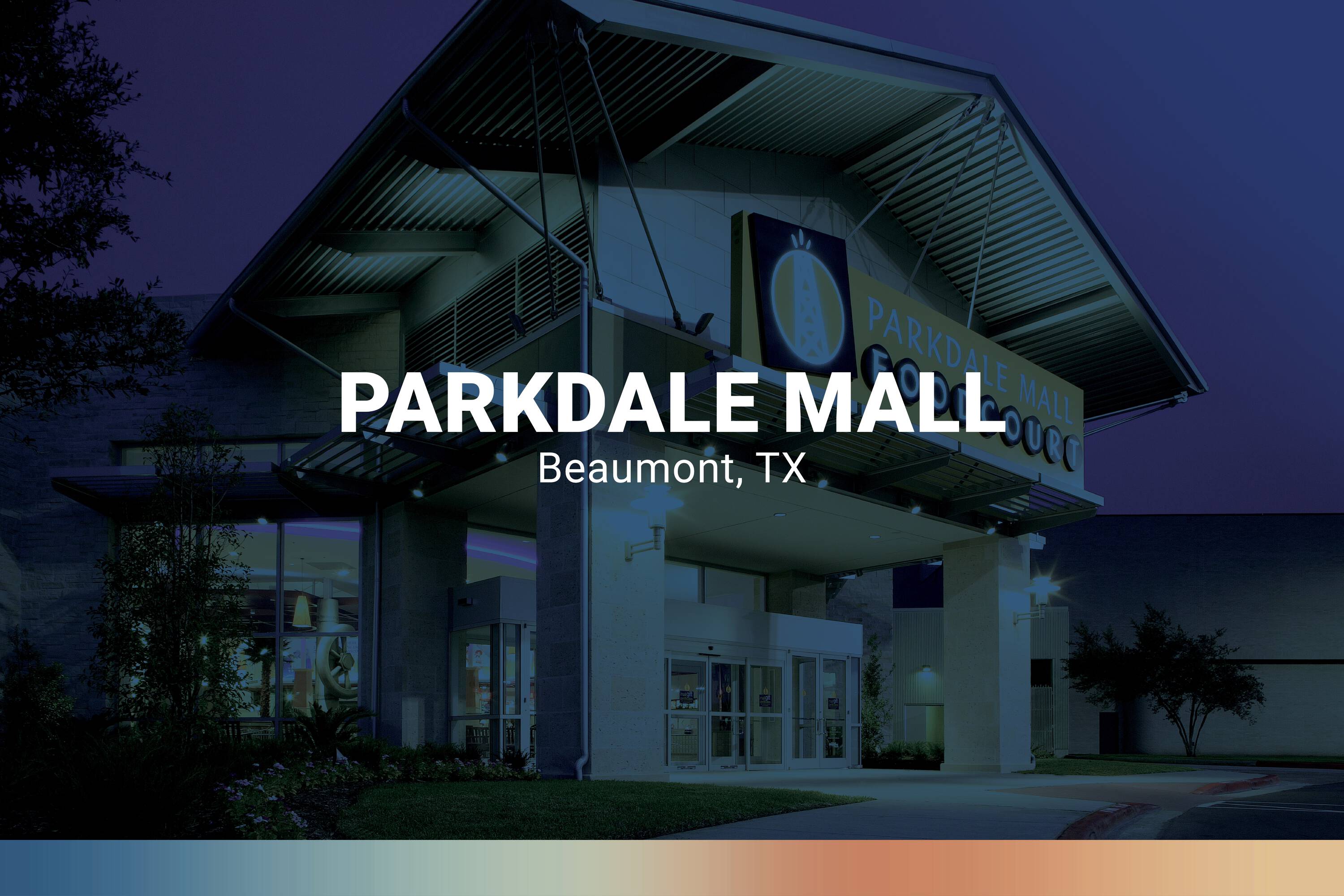 Parkdale Mall  Beaumont, TX 77706