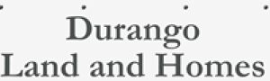 Durango Land and Homes